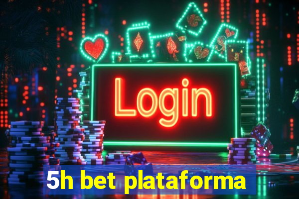 5h bet plataforma